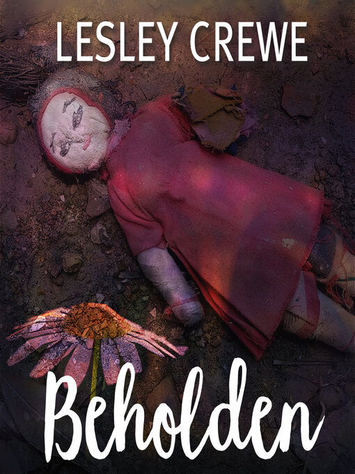 Title details for Beholden by Lesley Crewe - Available